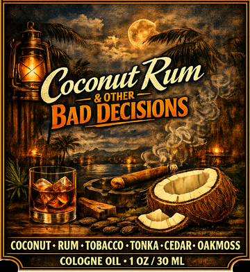 Coconut Rum & Other Bad Decisions, 1 oz Beard Oil (COCONUT, RUM, TOBACCO, TONKA, CEDAR, OAKMOSS) 4 Blends Available