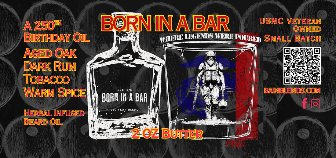 Born in a Bar, 1 oz Beard Oil or 2 oz Butter (Aged Oak, Dark Rum, Tobacco, & Warm Spice)
